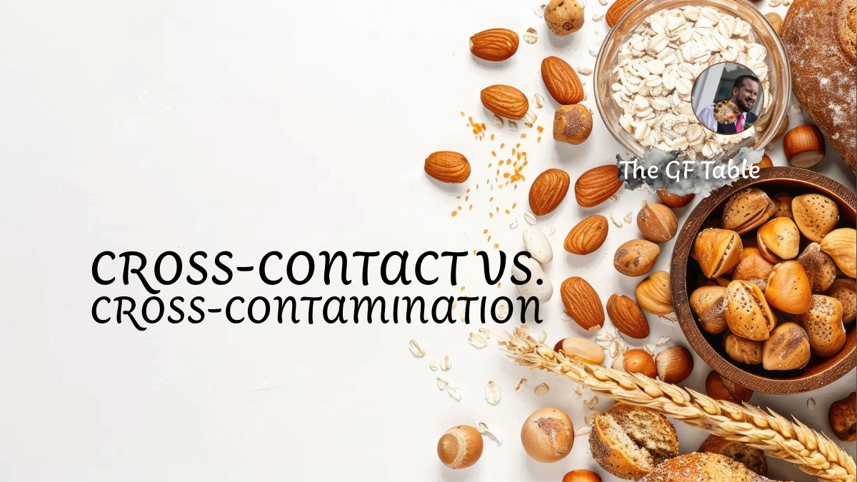 Cross-Contact vs. Cross-Contamination: The Gluten-Free Battle You Need to Understand