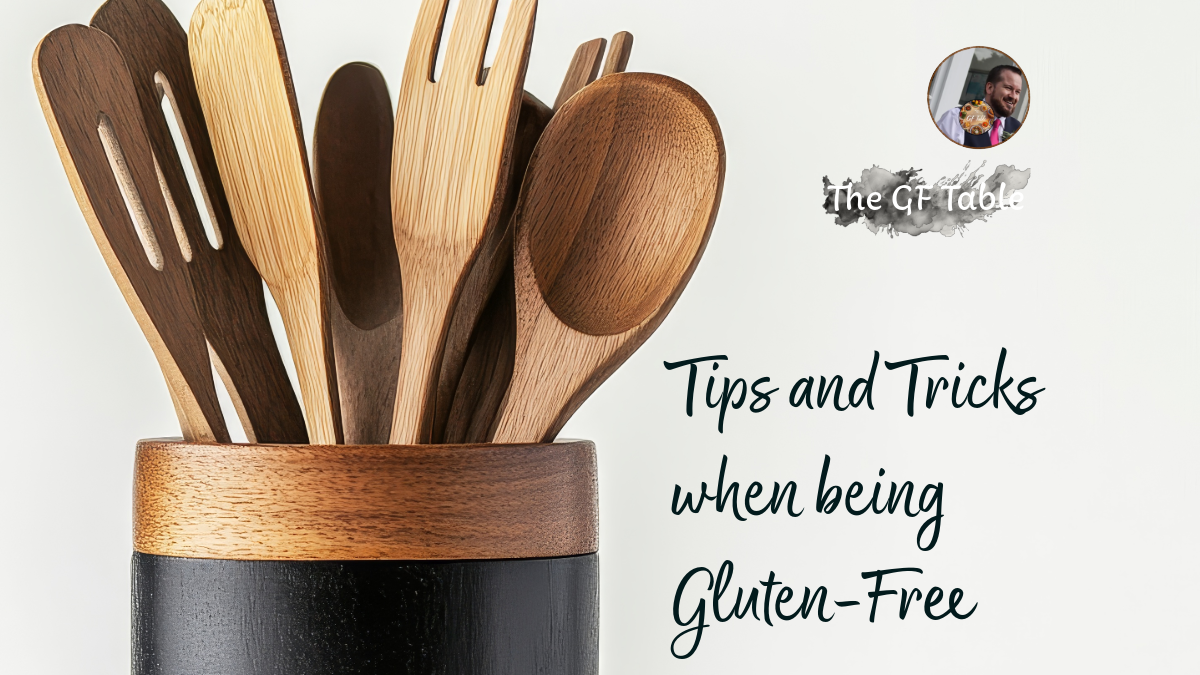 Tips and Tricks when being Gluten-Free