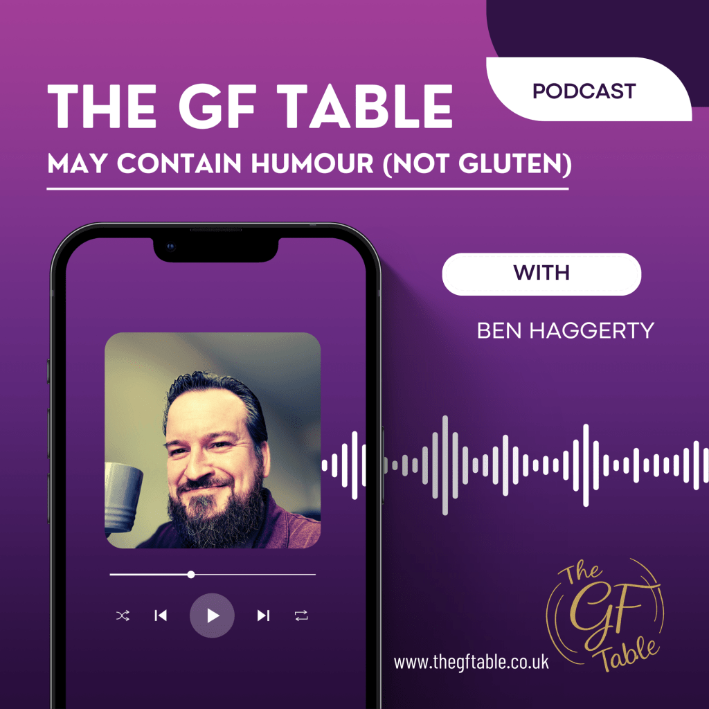 Purple promotional image for The GF Table Podcast with a photo of host Ben Haggerty smiling and holding a mug, surrounded by sound wave graphics and the slogan “May Contain Humour (Not Gluten).”